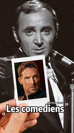 Benedict Cumberbatch | Sunday Music:Les comédiens • Title meaning: The Actors / The Comedians • Artist: Charles Aznavour • Year of release: 1962 • Language:... | Instagram