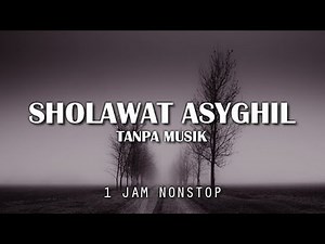 Sholawat Asyghil | Prayer Without Music | 1 Hour Nonstop