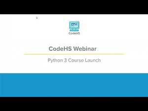 CodeHS Webinar: Intro to Computer Science in Python 3