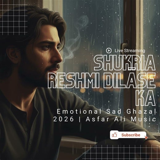 Shukriya Reshmi Dilāse | Emotional Sad Ghazal 2026 | Asfar Ali Music #lovesong #followme #music