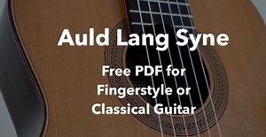 Auld Lang Syne - Free Sheet Music or Tab for Guitar | Primo Guitar