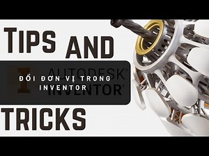 TIPS AND TRICKS: Cách đổi đơn vị trong phần mềm INVENTOR