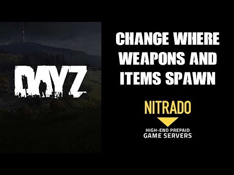 How To Edit Locations & Tiers Where Items & Weapons Spawn DAYZ Nitrado Private Xbox PS4 Server
