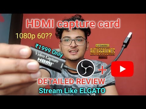 HDMI video capture card / device complete review | video samples | OBS setup for live streaming