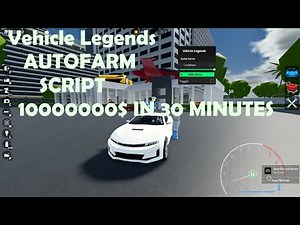 Vehicle Legends OP AUTOFARM SCRIPT 1MILLION IN 30 MINUTES!