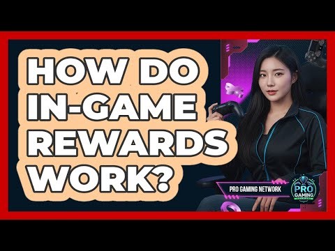 How Do In-Game Rewards Work?