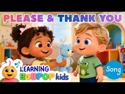 Please and Thank You Song for Kids | Manners Song for Children | Learn Kindness with Bobpop Kids
