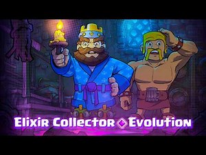Elixir Collector Evolution | Clash Royale