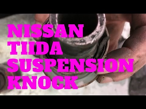 Nissan Tiida Suspension Knock