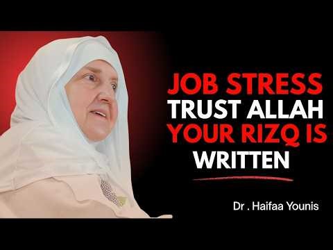 Stop Running After a Job—Run Toward Allah; Your Rizq Is Already Written || Dr. Haifaa Younis