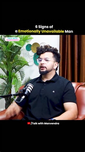 Manvendra Pratap Singh on Instagram: "6 Signs of a Emotionally Unavailable Man . . . . #woman #love #heartbreak #podcast"