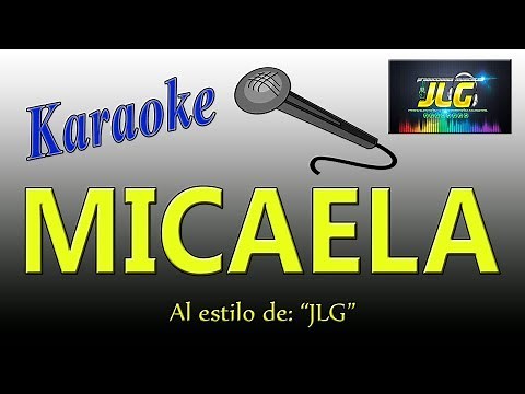 MICAELA -Karaoke- Arreglo por JLG