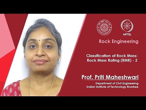 Lecture 22: Classification of Rock Mass: Rock Mass Rating (RMR) - 2