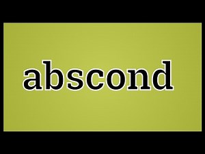 What Abscond Means