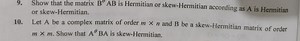 Show that the matrix \mathrm { B } ^ { \theta } \mathrm { AB } ... | Filo