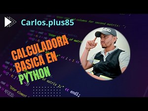 💻 Cómo crear una Calculadora Básica en Python paso a paso | Proyecto para principiantes