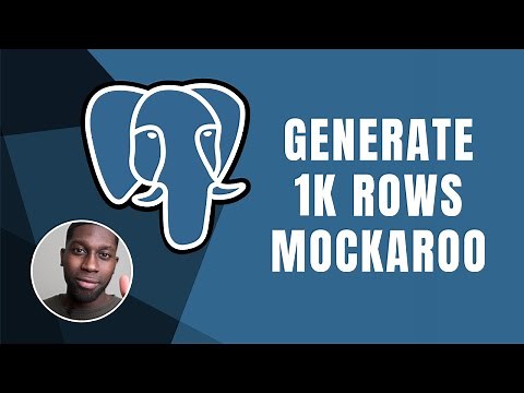 PostgreSQL: Generate 1000 Rows with Mockaroo | Course | 2019
