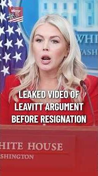 Leaked video of Leavitt's 'tense' Trump talk before quitting