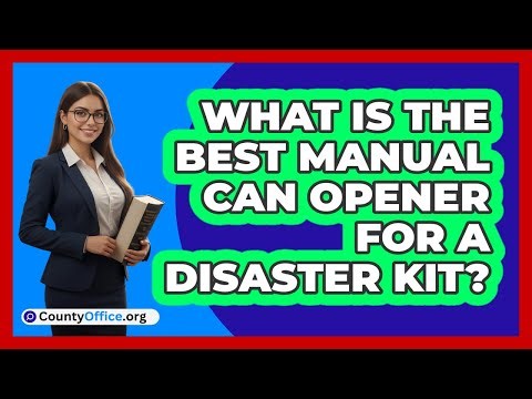 What Is The Best Manual Can Opener For A Disaster Kit?