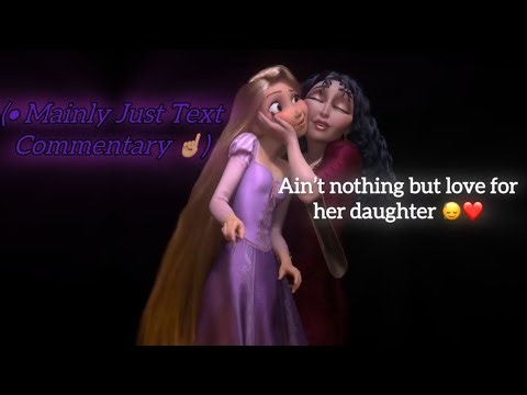 Mother Gothel being The Best Disney Mom of all time