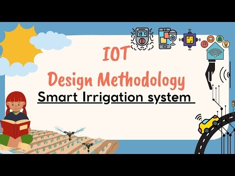 Smart Irrigation System ||IOT DESIGN METHODOLOGY || PART_2