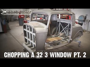Walden Speed Shop - Chopping 1932 Ford Part 2