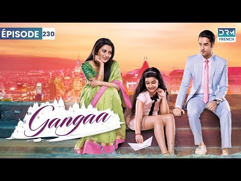 Gangaa | Épisode 230 | Feuilleton Indien en Français | GO1X