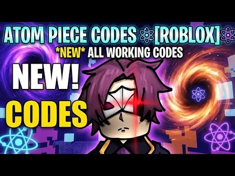 ATOM PIECE CODES ⚛️[ROBLOX]⚛️ | 🔥100% WORKING ROBLOX CODES 💎