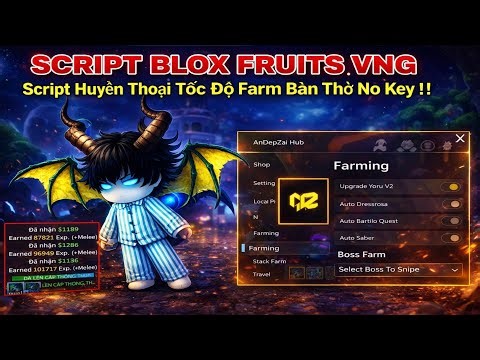 How to Hack Blox Fruits Script Legend AnDepZai Hub Auto Farm Super Fast No Key Extremely Powerful!!