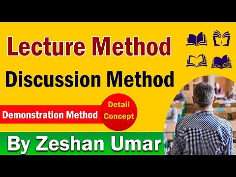 Lecture Method, Discussion Method, Demonstration Method