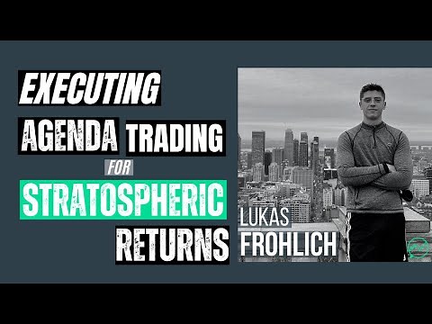 Executing Agenda Trading Strategy for Stratospheric Returns · Lukas Frohlich (The Short Bear)