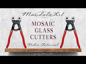 HOW TO USE MOSAIC GLASS TILE CUTTERS / WHEEL NIPPERS