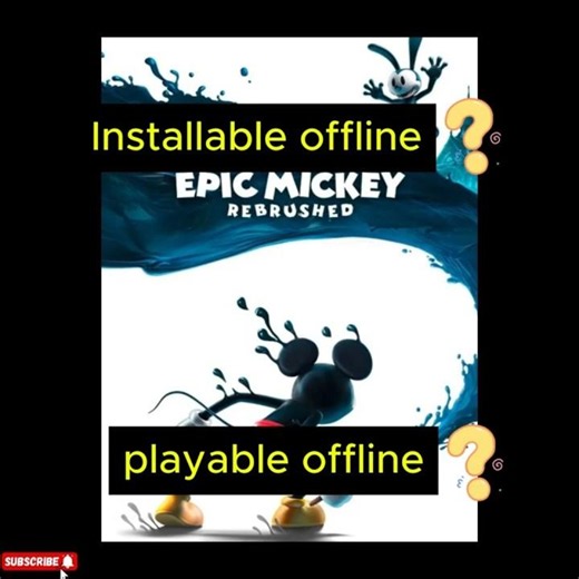 Installable and playable offline? Epic Mickey: Rebrushed (Ps5)