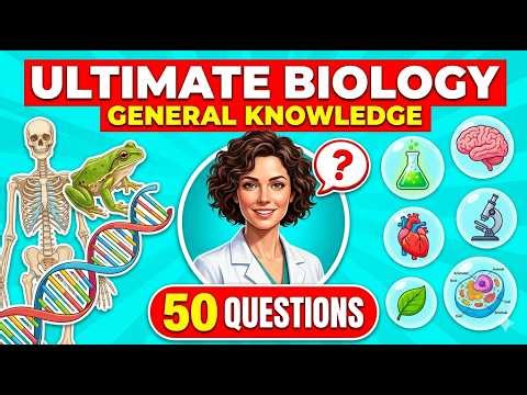 📚 Ultimate Biology General Knowledge Quiz | 50 Questions
