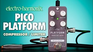 EHX Releases Pico Platform Compressor Pedal