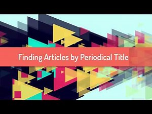 Finding Articles by Periodical Title