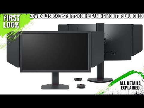 ZOWIE XL2586X+ eSports 600Hz Gaming Monitor Launched - Explained All Spec, Features And More