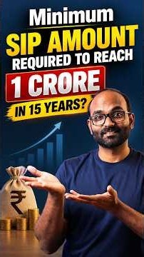 This Is the Minimum SIP You Need to do To Make 1 Crore in 15 Years?