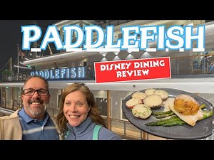 Reviewing Paddlefish Dinner At Disney Springs | Walt Disney World Dining Experience