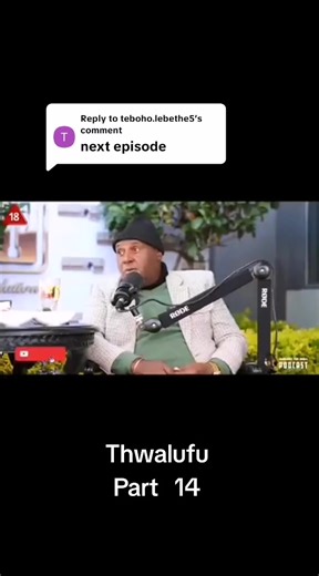 Thwalufu Podcast Full Story - Part 14 Highlights