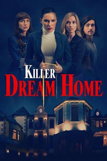 Killer Dream Home - Movie