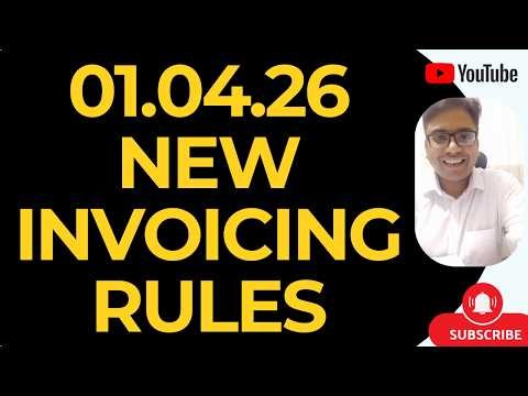 01.04.26 GST NEW INVOICING RULES FOR TAXPAYERS