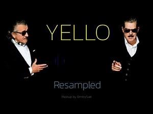 YELLO Resampled Mix