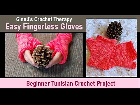 Easy Fingerless Gloves: Beginner Tunisian Crochet