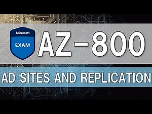 AZ-800 Configure AD Sites and Replication