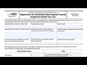 IRS Form 4422 walkthrough (Applying for Certificate Discharging Property Subject to Estate Tax Lien)