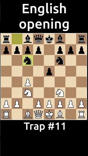 🔥 Deadly Chess Traps in the English Opening - Trap 11♟️