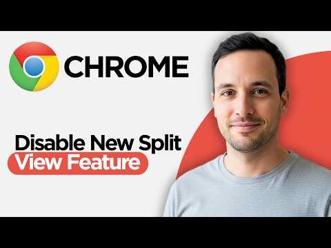 How to DISABLE Google Chrome's New Split View Feature (2026 Step by Step Guide)
