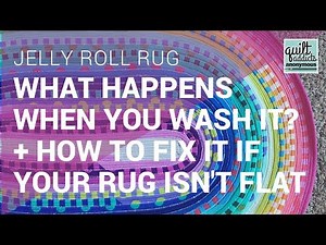 What happens when you wash a Jelly Roll Rug!?! Plus, how to fix it if your rug isn't flat