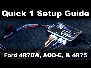 Quick 1 Tuning Software Setup Guide (Ford 4R70W/AOD-E/4R75)